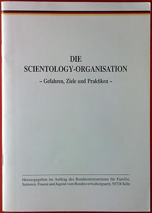 Bild des Verkufers fr Die Scientology-Organisation. -Gefahren, Ziele und Praktiken- . zum Verkauf von biblion2