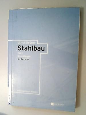 Bild des Verkufers fr Stahlbau; Teil: Teil 1., Grundlagen. zum Verkauf von Antiquariat Bookfarm