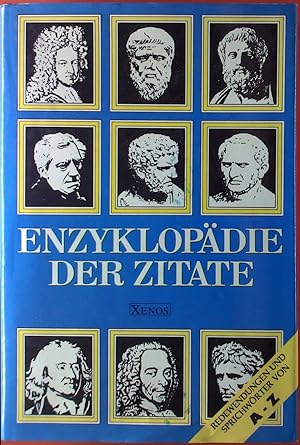 Bild des Verkufers fr Enzyklopdie der Zitate. Redewendungen und Sprichwrter von A - Z. zum Verkauf von biblion2