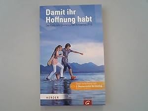 Immagine del venditore per Damit ihr Hoffnung habt: Das Buch zum kumenischen Kirchentag 2010 venduto da Antiquariat Bookfarm