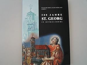 Seller image for 500 Jahre St. Georg in Dinkelsbhl : Festschrift. Jahrbuch des Vereins fr Augsburger Bistumsgeschichte e.V. for sale by Antiquariat Bookfarm