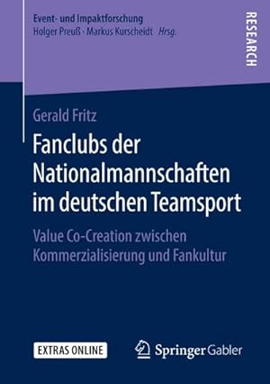 Bild des Verkufers fr Fanclubs der Nationalmannschaften im deutschen Teamsport : Value Co-Creation zwischen Kommerzialisierung und Fankultur zum Verkauf von AHA-BUCH GmbH