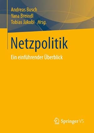 Seller image for Netzpolitik : Ein einfhrender berblick for sale by AHA-BUCH GmbH