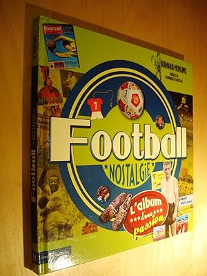 Seller image for Football Nostalgie l'album d'une passion for sale by Au Coeur  l'Ouvrage