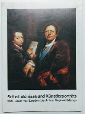 Bild des Verkufers fr Selbstbildnisse und Knstlerportrts von Lucas bis Anton Raphael Mengs. zum Verkauf von KULTur-Antiquariat