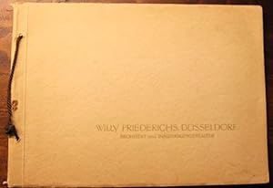Willy Friederichs, Düsseldorf bietet Architektur Entwürfe und Ausführung von Bauten aller Art Ges...