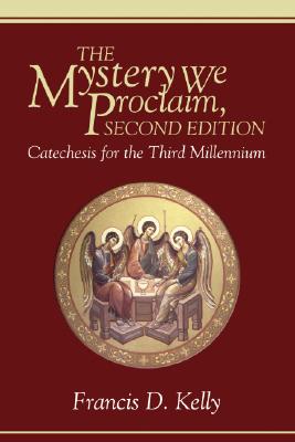 Bild des Verkufers fr The Mystery We Proclaim: Catechesis for the Third Millennium (Paperback or Softback) zum Verkauf von BargainBookStores