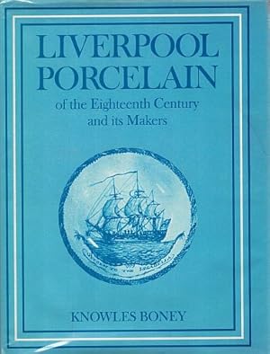 Seller image for LIVERPOOL PORCELAIN. Of the Eighteenth Century and its Makers. for sale by Sainsbury's Books Pty. Ltd.