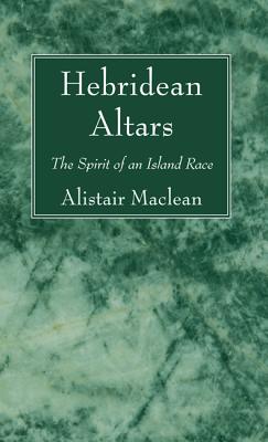 Seller image for Hebridean Altars: The Spirit of an Island Race (Paperback or Softback) for sale by BargainBookStores