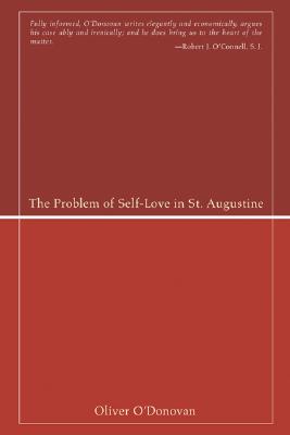 Seller image for The Problem of Self-Love in St. Augustine (Paperback or Softback) for sale by BargainBookStores