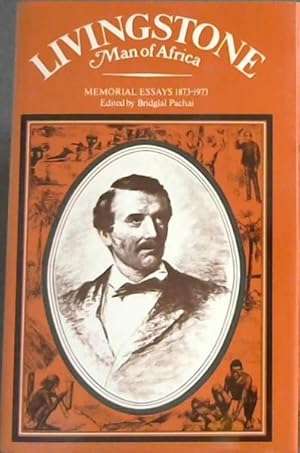 Imagen del vendedor de Livingstone, Man of Africa: Memorial Essays, 1873-1973 a la venta por Chapter 1