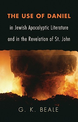 Image du vendeur pour The Use of Daniel in Jewish Apocalyptic Literature and in the Revelation of St. John (Paperback or Softback) mis en vente par BargainBookStores