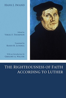 Bild des Verkufers fr The Righteousness of Faith According to Luther (Paperback or Softback) zum Verkauf von BargainBookStores