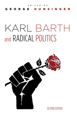 Bild des Verkufers fr Karl Barth and Radical Politics, Second Edition (Paperback or Softback) zum Verkauf von BargainBookStores