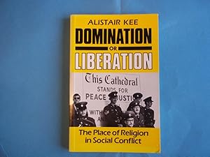 Seller image for Domination or Liberation: The Place of Religion in Social Conflict for sale by Carmarthenshire Rare Books