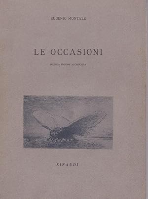 LE OCCASIONI (rara seconda edizione accresciuta), Torino, Einaudi Giulio, 1940