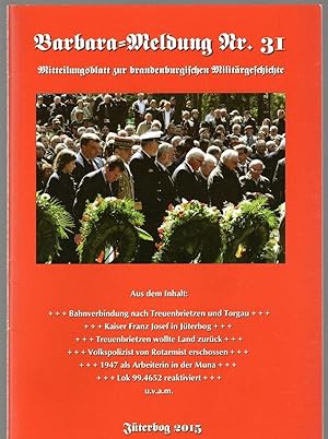 Immagine del venditore per Barbara-Meldung Nr. 31. Mitteilungsblatt zur brandenburgischen Militrgeschichte. venduto da Antiquariat Jterbook, Inh. H. Schulze