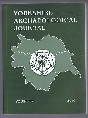 Bild des Verkufers fr The Yorkshire Archaeological Journal, Volume 82 for the Year 2010, a Review of History and Archaeology in the County, published Under the Direction of the Council of the Yorkshire Archaeological Society zum Verkauf von Bailgate Books Ltd