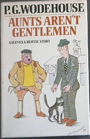 Bild des Verkufers fr Aunts aren't gentlemen: A Jeeves and Bertie story zum Verkauf von Chapter 1