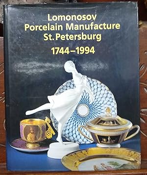 Imagen del vendedor de Lomonosov Porcelain Maunufacture St. Petersburg 1744-1994 a la venta por The Petersfield Bookshop, ABA, ILAB