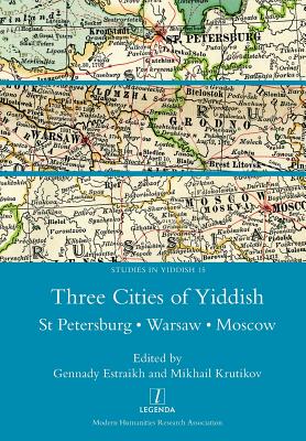 Image du vendeur pour Three Cities of Yiddish: St Petersburg, Warsaw and Moscow (Paperback or Softback) mis en vente par BargainBookStores
