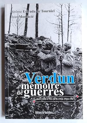 Image du vendeur pour VERDUN, mmoires de Guerres (843-1552-1792-1870-1916-1944-1967) mis en vente par Liseronsblancs