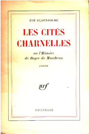 Image du vendeur pour Les cites charnelles ou l'histoire de Roger de Montbrun mis en vente par librairie philippe arnaiz