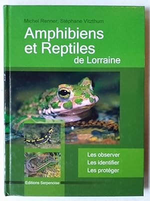 AMPHIBIENS et REPTILES de Lorraine - les Observer - les identifier - les protéger