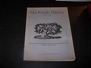 Our Family History 1620 - 1976 Donelson, Purrington, Lincoln, Foster, Chick, MacKay