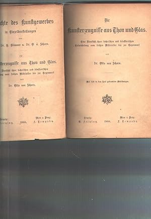 Immagine del venditore per Die Kunsterzeugnisse aus Thon und Glas Eine bersicht ihrer technischen und knstlerischen Entwicklung vom frhen Mittelalter bis zur Gegenwart. venduto da Windau Antiquariat