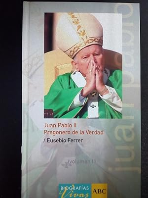 Juan Pablo II. Pregonero De La Verdad