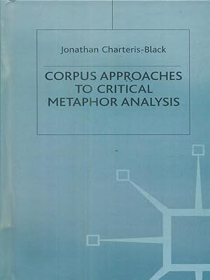 Imagen del vendedor de Corpus Approaches to Critical Metaphor Analysis a la venta por Librodifaccia