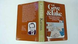 Bild des Verkufers fr Give and Take: The Complete Guide to Negotiating Strategies and Tactics zum Verkauf von Goldstone Rare Books