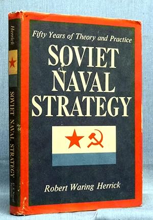 Immagine del venditore per Soviet Naval Strategy, Fifty Years Of Theory And Practice venduto da Dennis McCarty Bookseller