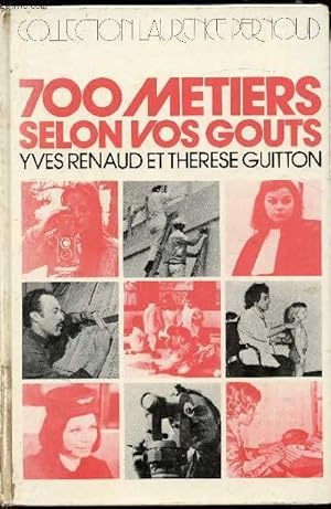 Seller image for 700 mtiers selon vos gots for sale by Le-Livre