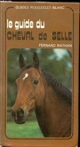 Bild des Verkufers fr Guides Rousselet-Blanc -Le guide du cheval de Selle zum Verkauf von Le-Livre