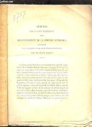 Seller image for Mmoires sur la date Historique d'un renouvellement de la priode sothiaque, l'antiquit et la consitution de cette priode Egyptienne for sale by Le-Livre