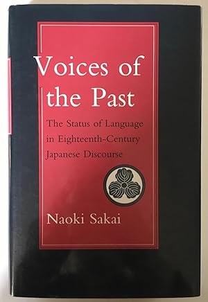 Bild des Verkufers fr Voices of the Past: The Status of Language in Eighteenth-Century Japanese Discourse zum Verkauf von Joseph Burridge Books