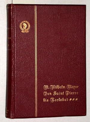 Von Saint Pierre (St. Pierre) bis Karlsbad. Studien über die Entwickungsgeschichte der Vulkane.