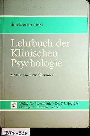 Bild des Verkufers fr Lehrbuch der klinischen Psychologie : Modelle psychischer Strungen zum Verkauf von ANTIQUARIAT.WIEN Fine Books & Prints