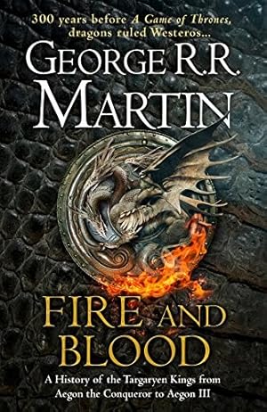 Seller image for Fire and Blood: 300 Years Before A Game of Thrones (A Targaryen History) (A Song of Ice and Fire) (First UK edition-first printing) for sale by Alpha 2 Omega Books BA