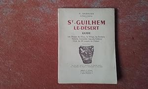 Saint-Guilhem-le-Désert. Guide. Les Gorges de l'Erau - Le village - Les Environs - Histoire - Cur...