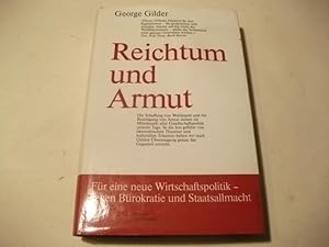 Imagen del vendedor de Reichtum und Armut. Fr eine neue Wirtschaftspolitik gegen Brokratie und Staatsallmacht. a la venta por Ottmar Mller