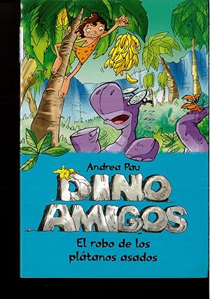 Image du vendeur pour DINO AMIGOS (EL ROBO DE LOS PLATANOS ASADOS) mis en vente par Papel y Letras