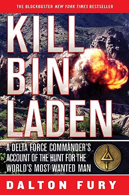 Seller image for Kill Bin Laden: A Delta Force Commander's Account of the Hunt for the World's Most Wanted Man (Paperback or Softback) for sale by BargainBookStores