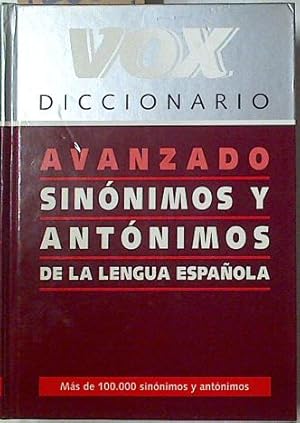 Imagen del vendedor de Diccionario avanzado de sinnimos y antnimos VOX a la venta por Almacen de los Libros Olvidados