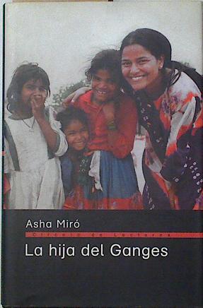 Imagen del vendedor de La hija del Ganges: la historia de una adopcin a la venta por Almacen de los Libros Olvidados