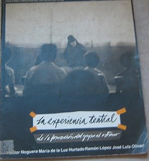 Seller image for La experiencia teatral desde la formacin del grupo al estreno for sale by Librera Monte Sarmiento