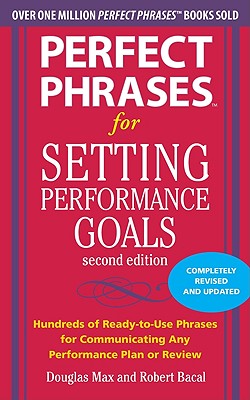 Seller image for Perfect Phrases for Setting Performance Goals (Paperback or Softback) for sale by BargainBookStores
