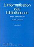 Seller image for L'informatisation Des Bibliothques : Historique, Stratgie Et Perspectives for sale by RECYCLIVRE